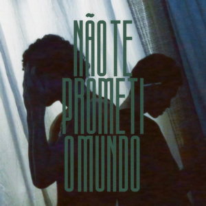 Não Te Prometi o Mundo