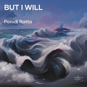 But I Will