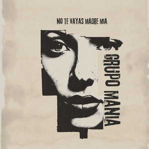No Te Vayas Madre Mía