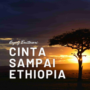 Cinta Sampai Ethiopia