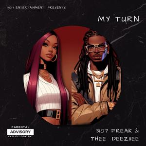 My Turn (feat. Thee Deeziiee)