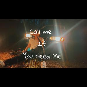 Call Me If U Need Me