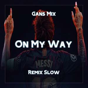 On My Way Remix