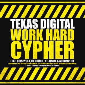 Work Hard Cypher (feat. DJ Blurray, Crispyola, LiL Ronnie, Y.T. Amaya & The Accomplice) (Slowed & Chopped)