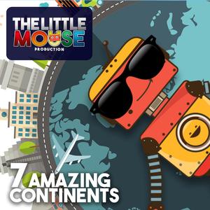 The 7 Amazing Continents to Learn