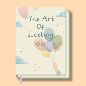 The Art Of Letting Go