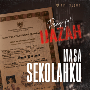 Masa Sekolahku (From "Pray For Ijazah")