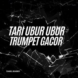 Tari Ubur Ubur Trumpet Gacor