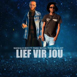 Lief vir Jou (feat. Pang Royal the Vocalist)