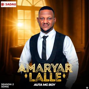 Amaryar Lalle (feat. Auta Mg Boy)