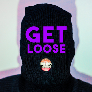 Get Loose