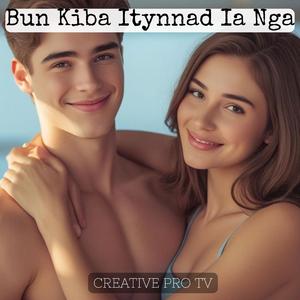 Bun Kiba Itynnad Ia Nga