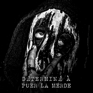 Déterminé à puer la merde