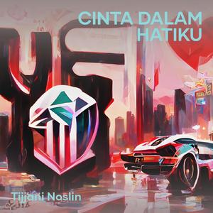 cinta dalam hatiku