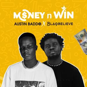 Money N Win (feat. Blaqbelieve)