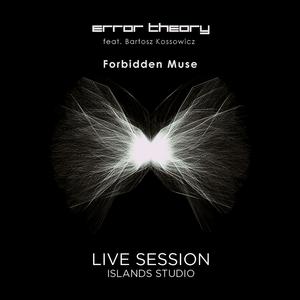 Forbidden Muse (feat. Bartosz Kossowicz) (Live Session) (Live Session)