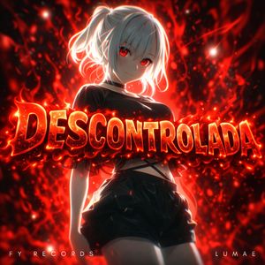 DESCONTROLADA