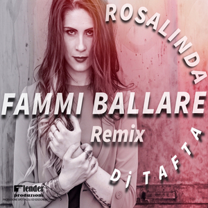 Fammi Ballare Remix