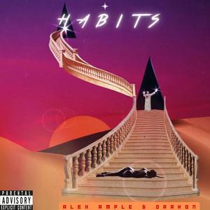 Habits (feat. Drakon)