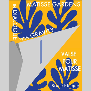 In a Dialogue with Gravity and Matisse's Garden: Valse pour Matisse