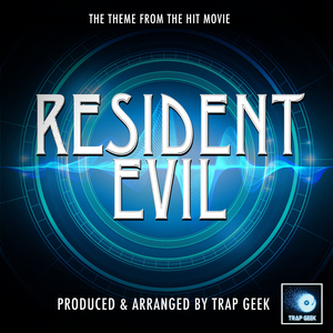 Resident Evil Main Theme (From "Resident Evil") (Trap Version)