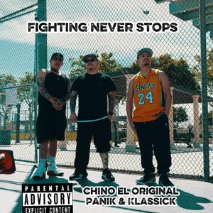 Fighting Never Stops