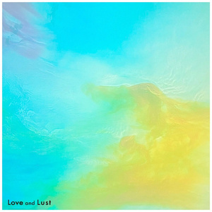 Love and Lust ～虹と雨～