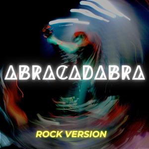 abracadabra (Rock Version)