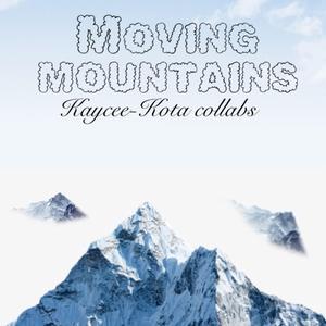 Moving Mountains (feat. KayCee)