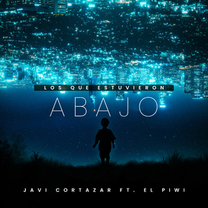 Los que estuvieron abajo