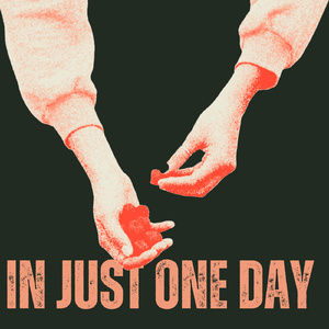 In Just One Day (Written by The Blue Man)