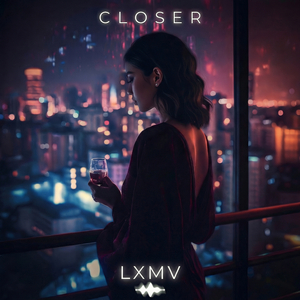 Closer