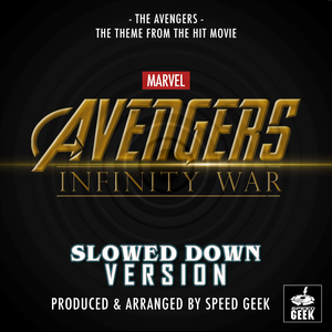 The Avengers (From "The Avengers Infinity War") (Slowed Down Version)