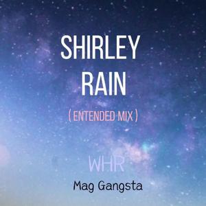 Shirley Rain(Entended Mix)