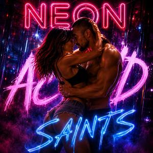 Neon Acid Saints
