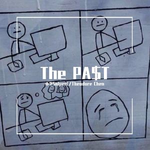 The PA$T【Prod.By Xiangyue】
