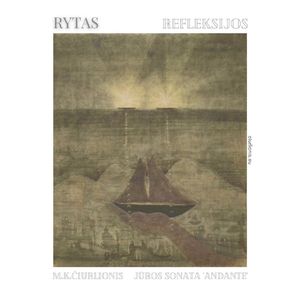 Refleksijos: M. K. Čiurlionis. Sonata V "Jūros Sonata": II. Andante
