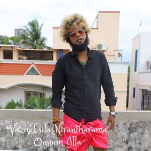 Vazhkkaila Nirantharama Onnum Illa
