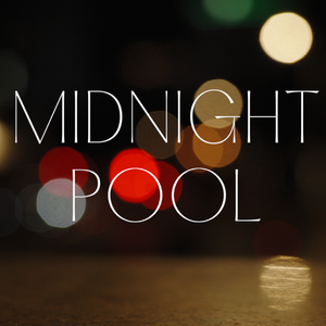 Midnight Pool 午夜泳池