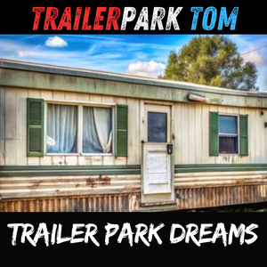 Trailer Park Dreams