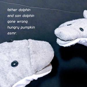 FATHER DOLPHIN AND SON DOLPHIN (GONE WRONG HUNGRY PUMPKIN ASMR) - NIGHTCORE