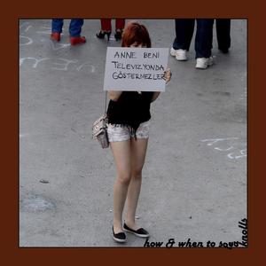 How and When to Speak; or, Anne Beni Televizyonda Göstermezler