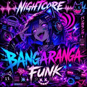Nightcore Bangaranga FUNK