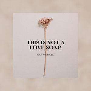 This is not a love song