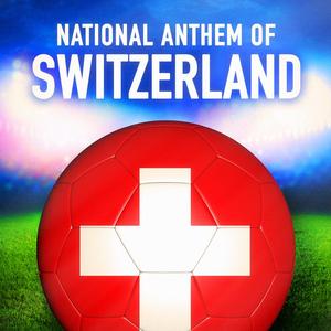 Switzerland: Schweizerpsalm / Le Cantique Suisse / Salmo Svizzero (Swiss National Anthem)