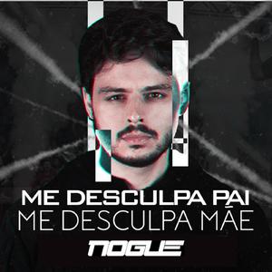 ME DESCULPA PAI, ME DESCULPA MÃE (Original Mix)