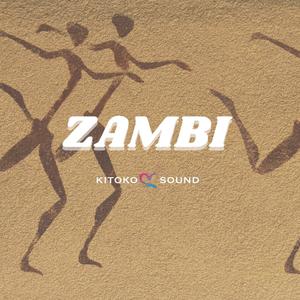Zambi (feat. D.i.n BEATS, Jazzy Rhodes & Kitoko Sound)