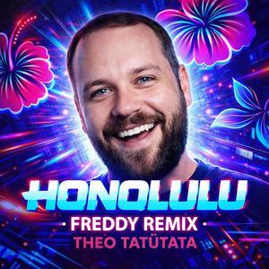 Honolulu (Freddy Remix)