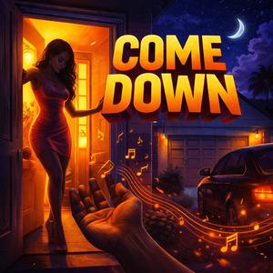Come Down