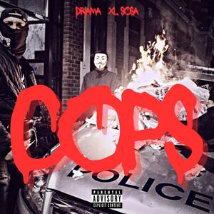 Cops (feat. XL Sosa)